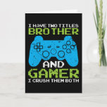 Carte Gamer Brother Game Console Cadeau Anniversaire<br><div class="desc">Une excellente idée cadeau pour un anniversaire ou Noël. Le cadeau parfait pour votre frère et joueur.</div>