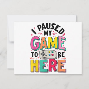 Carte Gamer Girl J'Ai Suspendu Mon Jeu Pour Être Ici Vid