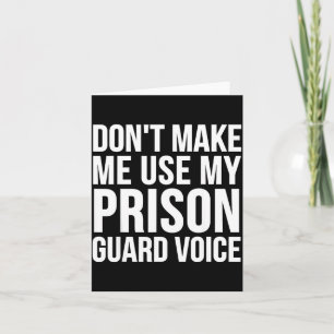 Carte Garde de Prison Drôle - Ne Me Faites Pas Utiliser 