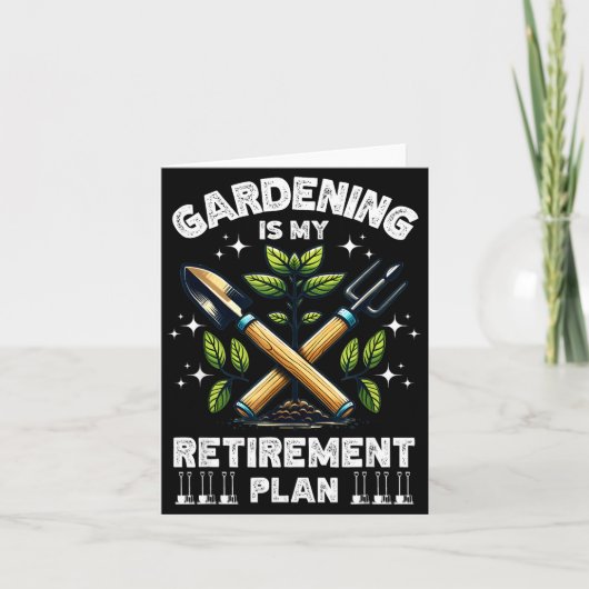 Carte Gardening Is My Retirement Plan Funny For Garden L (Devant)