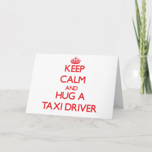 Carte Gardez le calme et serrez un taxi dans vos bras
