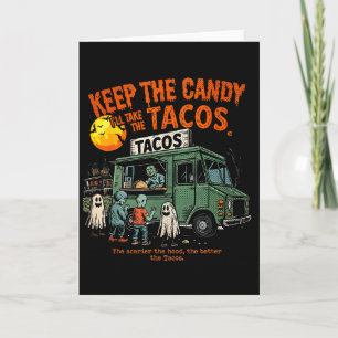 Carte Gardez Les Bonbons Je Prendrai Les Tacos - Hallowe