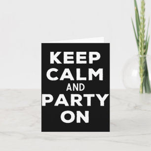 Carte Gardez votre calme et faites la fête Funny Happy M