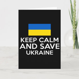 Carte Gardez votre calme et sauvez l'Ukraine Soutenez la