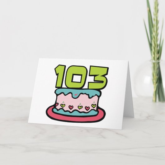 Carte Gâteau d'anniversaire 103 ans (Devant)