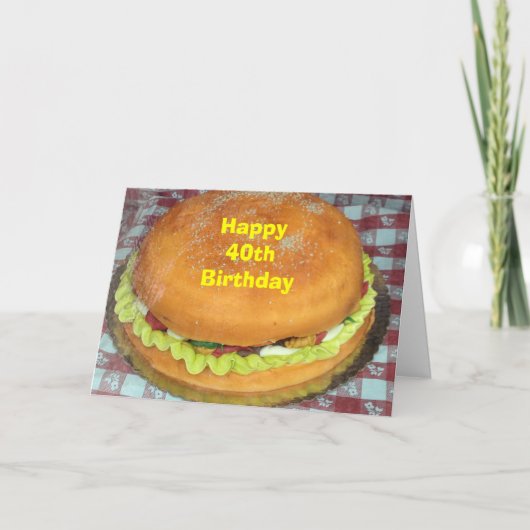 Carte GÂTEAU DE HAMBURGER POUR VOTRE "40ème" ANNIVERSAIR (Devant)