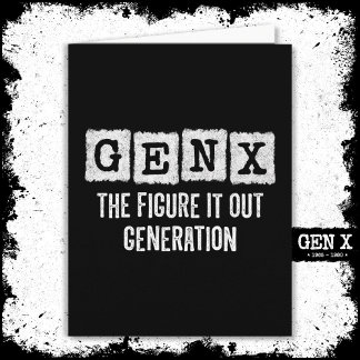 Carte Gen X Figure It Out Generation X Gen Xer Funny