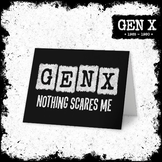 Carte Gen X Nothing me fait peur Génération X Gen Xer Fu