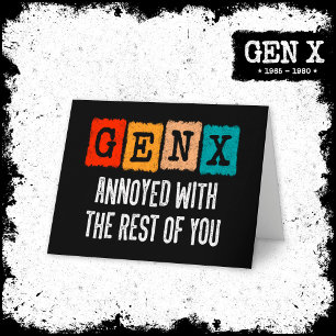 Carte Génération X Gen Xer Agacé Par Le Reste De Vous