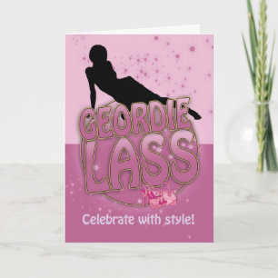 Carte Geordie Lass Birthday Card - Celebrate With Style