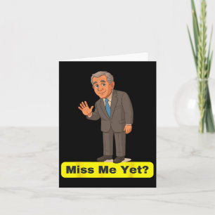 Carte George W. Bush - Miss Me Pourtant Anti-Trump