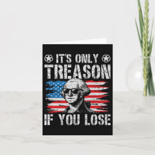 Carte George Washington Est La Seule Trahison Si Vous Pe