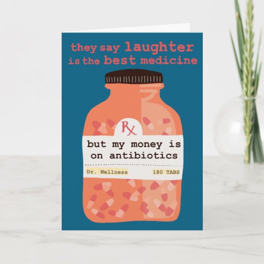 Carte Get Well Soon Laughter vs Antibiotics CUSTOM (Devant)