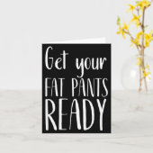 Carte Get Your Fat Pants Ready - Funny Thanksgiving T Sh (Fleur jaune)