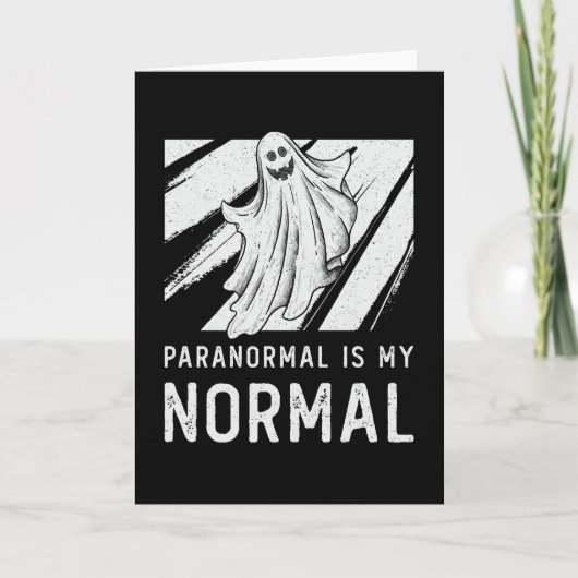 Carte Ghost Hunting Paranormal Is My Normal Ghost Hunter (Devant)
