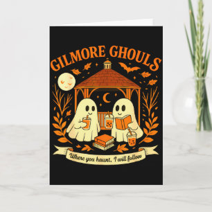 Carte Gilmore Ghouls Où vous hantez je suivrai Hallo