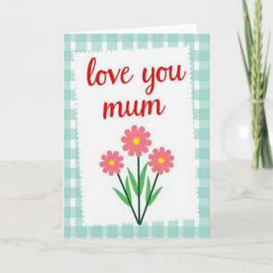 Carte Gingham Love You Mum