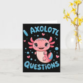 Carte Girl I Axolotl Questions Funny Cute Graphic Tees (Fleur jaune)