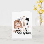 Carte Giving Up Is Not Option Iui Rainbow Fertility Endo (Fleur jaune)