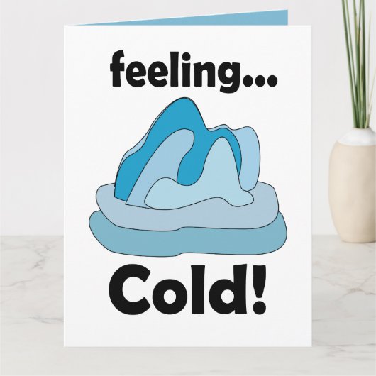 Carte Glacier Iceberg Sentiment Froid Drôle (Devant)