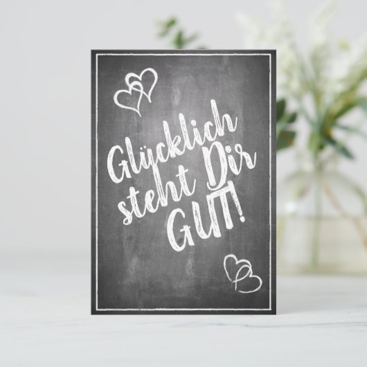 Carte Glücklich steht Dir intestin ! - im Kreidetafelsti (Debout devant)