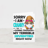 Carte Gnome Sorry I'm Cranky Im Going Through My Terribl (Devant)
