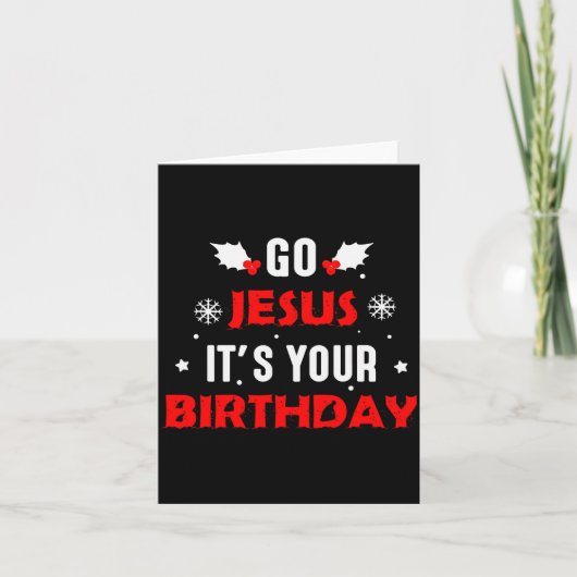 Carte Go Jesus Its Your Birthday Funny Christmas Family (Devant)