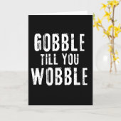 Carte Gobble Till You Wobble (Fleur jaune)
