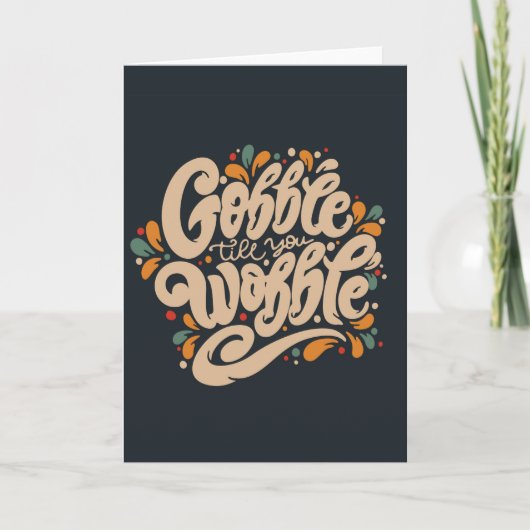 Carte Gobble Till You Wobble (Devant)
