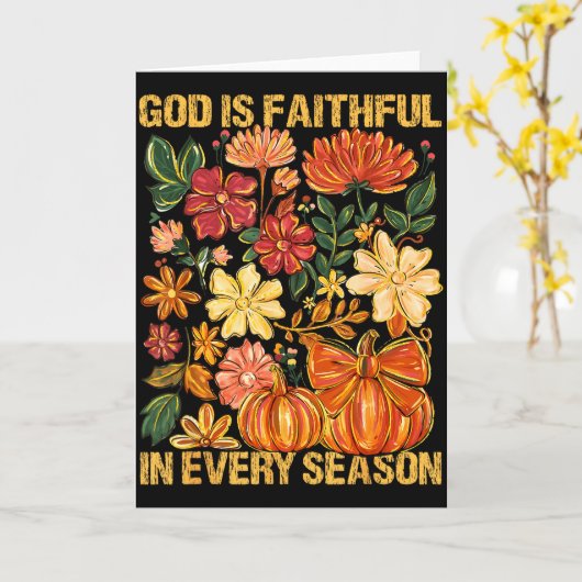 Carte God Is Faithful In Every Season Floral Fall Christ (Fleur jaune)