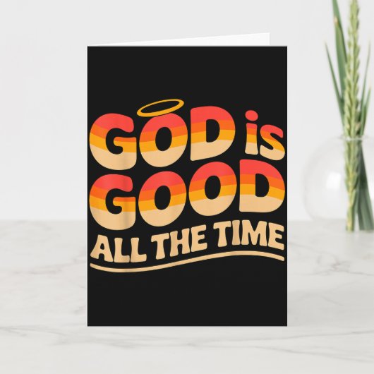 Carte God Is Good All The Time Christian (Devant)