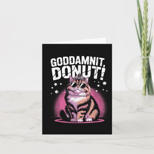 Carte Goddammit Donut Funny Princesse Chat Gles (Devant)