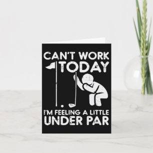 Carte Golf Cant Work Aujourd'Hui Se Sentent Sous Par Fun