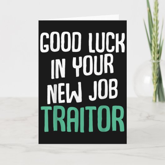 Carte Good Luck In Your New Job Traitor Funny Sarcastic (Devant)
