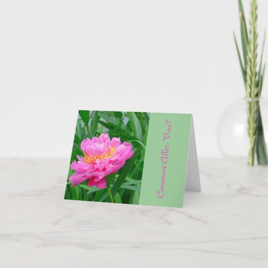 CARTE GORGEANT PEONY ROSE PROFONDE, "COMMENT ALLEZ-VOUS (Devant)