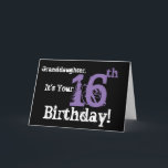 Carte Granddaughter's 16e Birthday, noir, purple.<br><div class="desc">A black background featuring white and purple text,  on this fun,  birthday greeting for a granddaughter. My Funny Mind Greetings.</div>