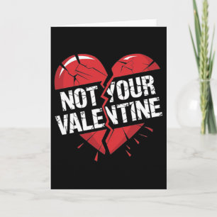 Carte Graphisme Cœur Brisé Rouge Fêlé Pas Votre Valentin