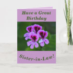 Carte Gras Floral Birthday Card Sister-in-Law<br><div class="desc">Un géranium rose coloré (Pelargonium) fait une belle image pour cette carte d'anniversaire florale pour la belle-soeur.  Le texte peut facilement être personnalisé si vous le souhaitez.</div>