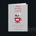 Carte Grey Coffee & Friends Salutation d'anniversaire<br><div class="desc">Personnalisez cette carte de voeux d'anniversaire avec un nom et changez l'autre texte si vous préférez. Conçu en gris et rouge avec une tasse de café et des coeurs d'amour. Pour un amoureux du café bon ami.</div>