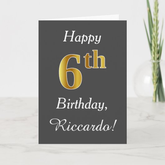 Carte Grey, Faux Gold 6e anniversaire + Nom personnalisé (Devant)