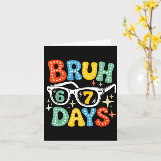 Carte Groovy Bruh 67 Days Of School Sungles 67th Day Of (Fleur jaune)