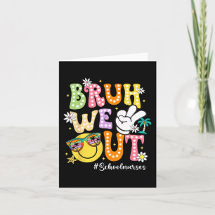 Carte Groovy Bruh on est infirmières scolaires dernier j