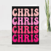 Carte Groovy Chris First Name D I Love Chris Tees Meme (Devant)