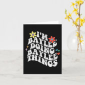 Carte Groovy Je Suis Baylee Faisant Des Choses De Baylee (Fleur jaune)