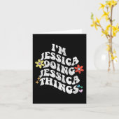 Carte Groovy Je suis Jessica faisant des trucs de Jessic (Fleur jaune)