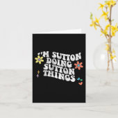 Carte Groovy Je suis Sutton faisant des choses de Sutton (Fleur jaune)
