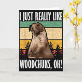 Carte Ground Hog I Just Really Like Woodchuck Ok (Fleur jaune)
