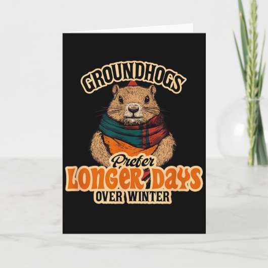 Carte Groundhogs Prefer Longer Days Over Winter  (Devant)