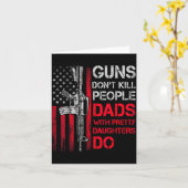 Carte Guns Don't Kill People Dads With Pretty Daughters  (Fleur jaune)