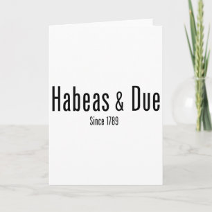 Carte Habeas Corpus Procédure régulière depuis 1789 Cons